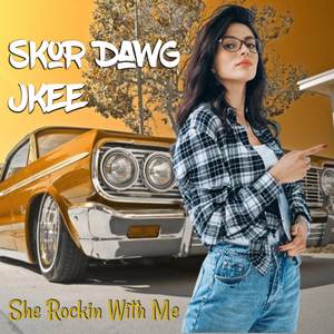 She Rockin With Me (Explicit)