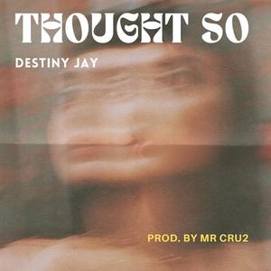 Thought So (Explicit)