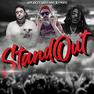 Standout (feat. Spazzy Davis Jr. & MØZZY) [Explicit]