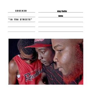 In The Streets(feat. King Thottie & Boma) (Explicit)