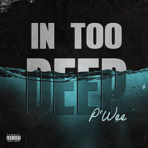 In Too Deep (Explicit)