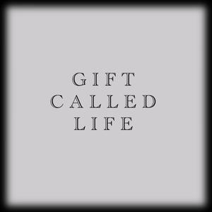GiFT CALLED LiFE (Explicit)
