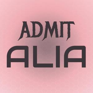 Admit Alia