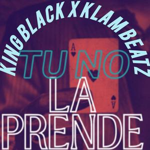 No La Prenden (feat. king black & Klam beatz)