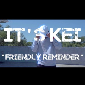 Friendly Reminder (Explicit)