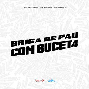 Briga de Pau Com Bucet4 (Explicit)