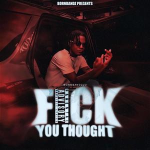 **** you thought (Remake) [Explicit]