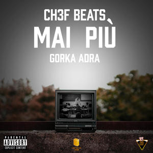 Mai Più (feat. Gorka & Adra) (Explicit)