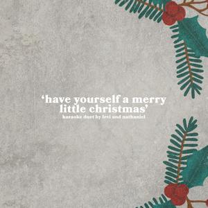 Have Yourself A Merry Little Christmas (feat. Nathaniel Lehrer)