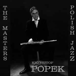 The Masters of Polish Jazz - Krzysztof Popek