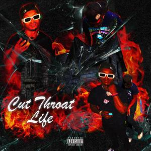 Cut Throat Life (Explicit)