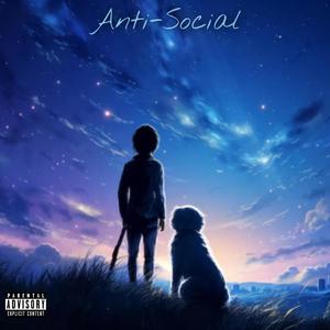 Anti-Social (Explicit)