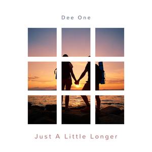Just A Little Longer