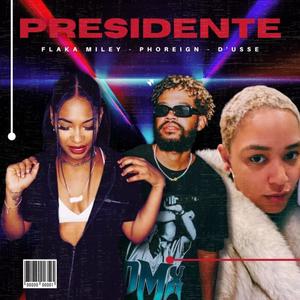 Presidente (feat. Phoreign & D'usse) [Explicit]