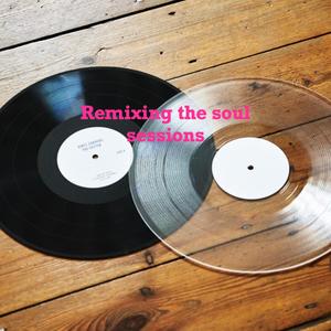 Remixing the Soul Sessions