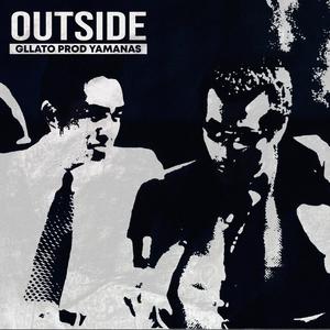 Outside (feat. Yamanas) [Explicit]