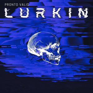Lurkin' (Explicit)