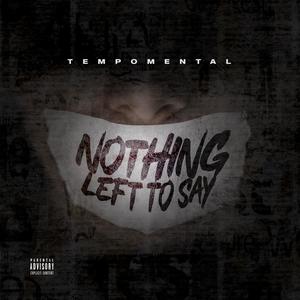 Nothing Left To Say (Explicit)