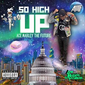 So High Up (Explicit)