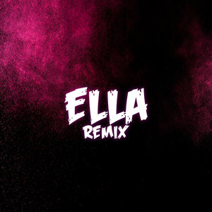 Ella (Remix)