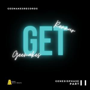 Get (feat. Geemakes & Rennur) [Explicit]