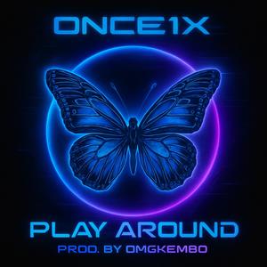 PLAY AROUND (feat. Omgkembo) (Explicit)
