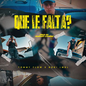 Que Le Falta? (Explicit)