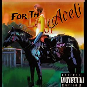 For The Love of Aveli (Explicit)