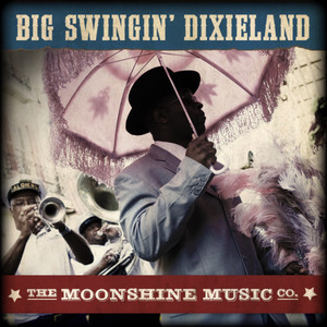 The Moonshine Music Co: Big Swingin' Dixieland