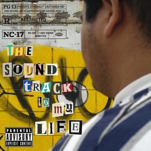 THE SOUNDTRACK TO MY LIFE (Explicit)