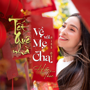 Tết Quê Nhà, Về Với Mẹ Cha