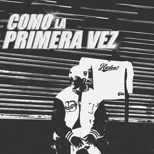 Como La Primera Vez (Explicit)