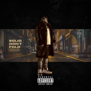 Solid Don't Fold (Explicit)