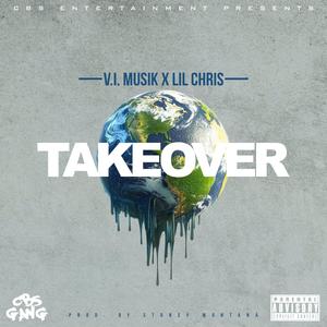 Takeover (feat. Lil Chris) (Explicit)