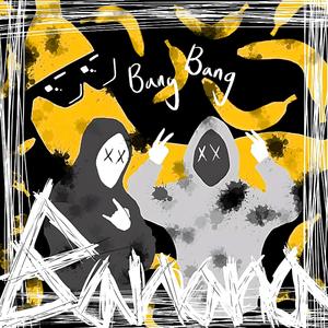 Banana Bang Bang (香蕉蹦蹦)