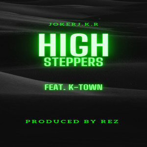 High Steppers (feat. K-T)