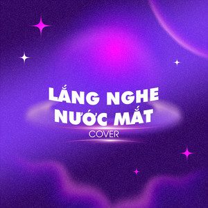 Lắng Nghe Nước Mắt (COVER版)