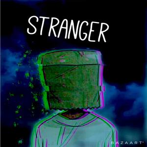 Stranger (Explicit)