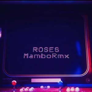 Roses (Mambo Remix)