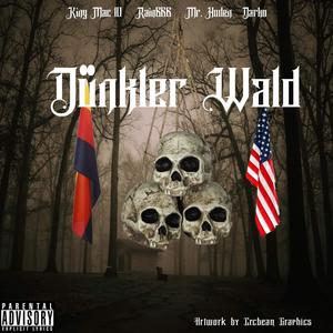 Dunkler Wald (feat. King Mac 10 & Darko) [Explicit]