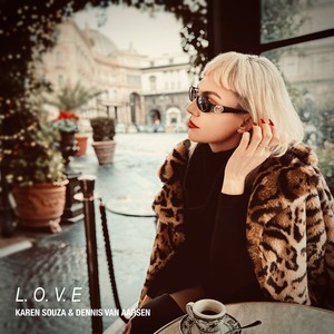 L O V E-Karen Souza&Dennis van Aarssen