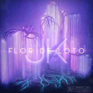 Flor De Loto (Explicit)