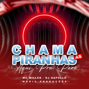 Chama as Piranhas Aqui pra Parô (Explicit)