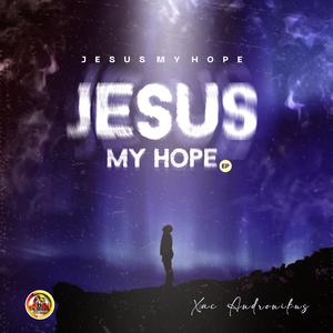 Jesus My Hope