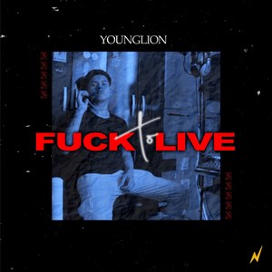 **** to Live (Explicit)