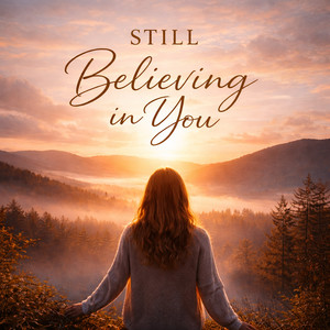 Still Believing in You