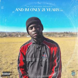 And I'm Only 21 Years Ep (Explicit)