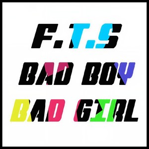 BAD BOY,BAD GIRL