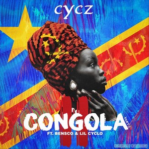 Congola, Pt. 2 (feat. Bensco & Lil Cyclo) [Explicit]