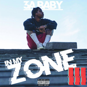 In My Zone 3 (Explicit)